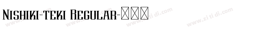 Nishiki-teki Regular字体转换 Nishiki-teki Regular字体转换